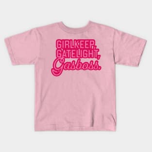 Gatekeep Gaslight Girlboss Kids T-Shirt